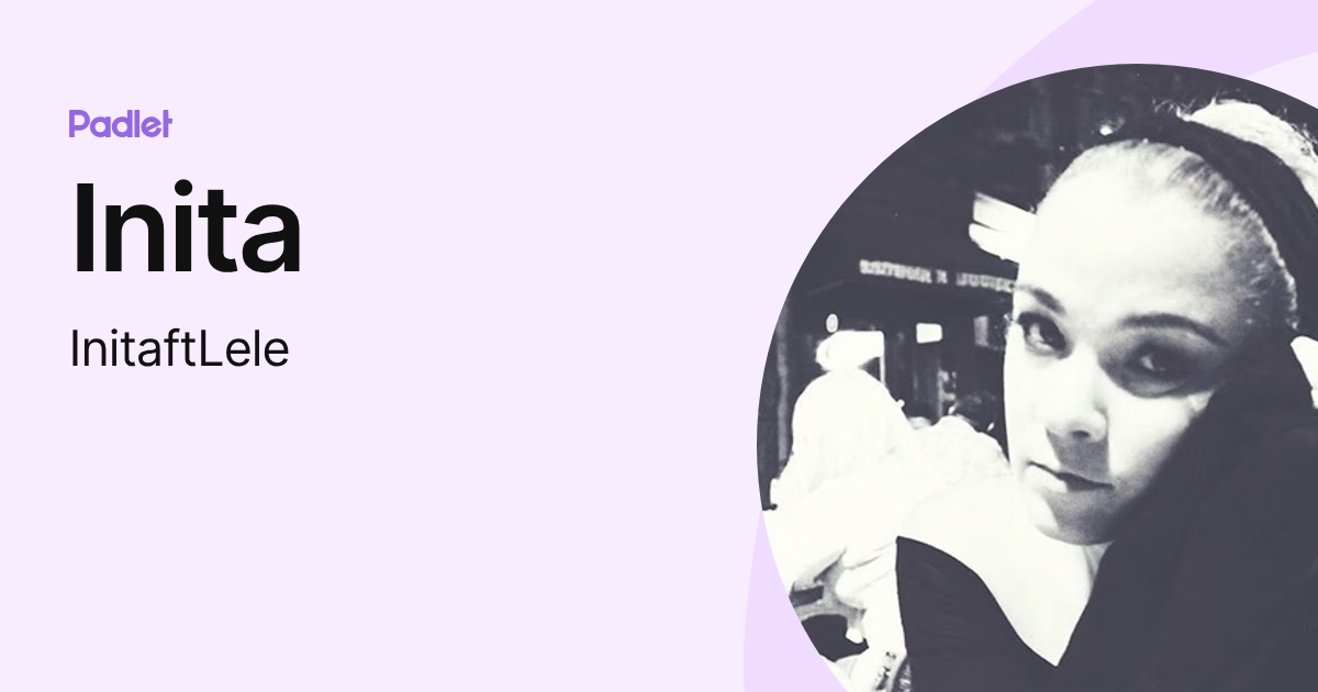 Inita (InitaftLele) profile | Padlet