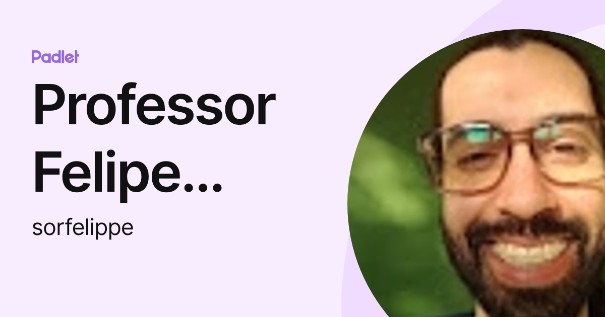 Professor Felipe Franco (sorfelippe) profile | Padlet