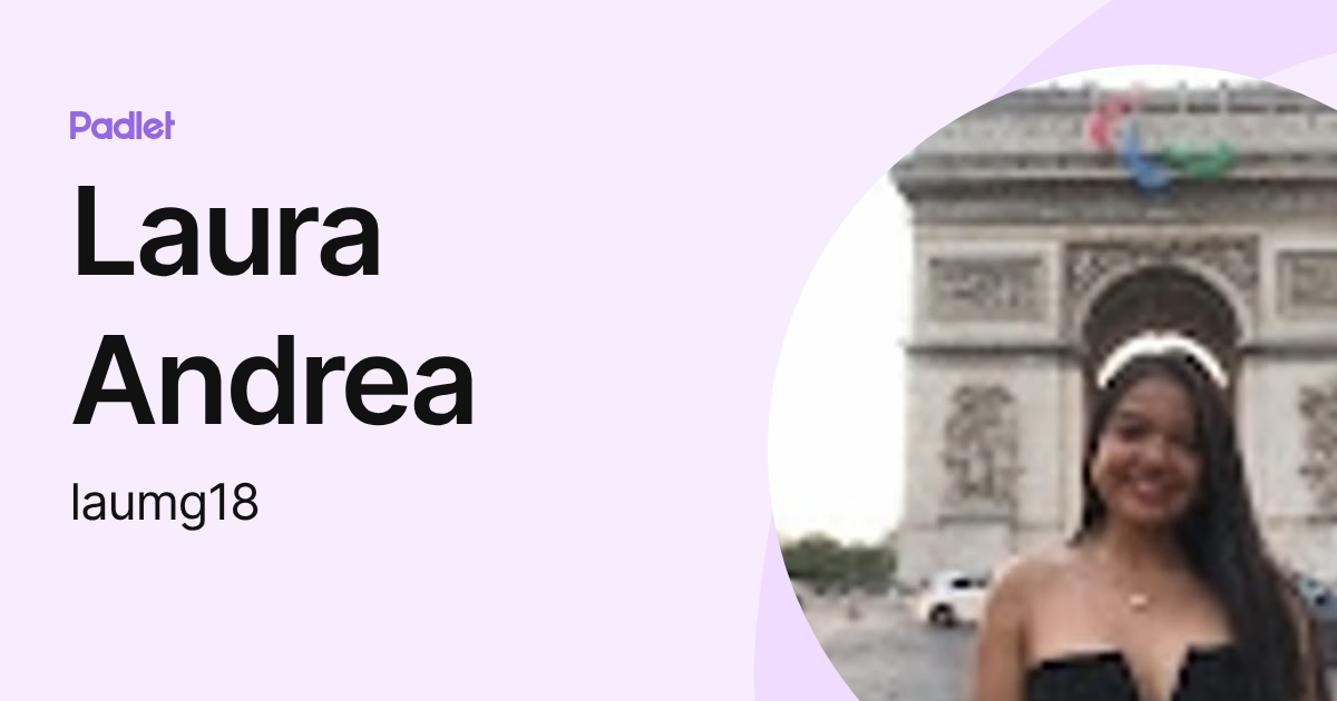 Laura Andrea (laumg18) profile | Padlet