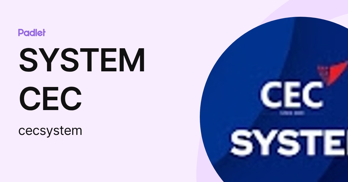 Cec System SYSTEM CEC (cecsystem) profile | Padlet