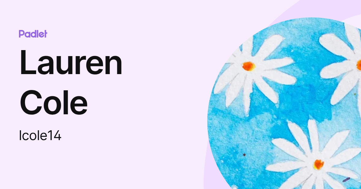 Lauren Cole (lcole14) profile | Padlet