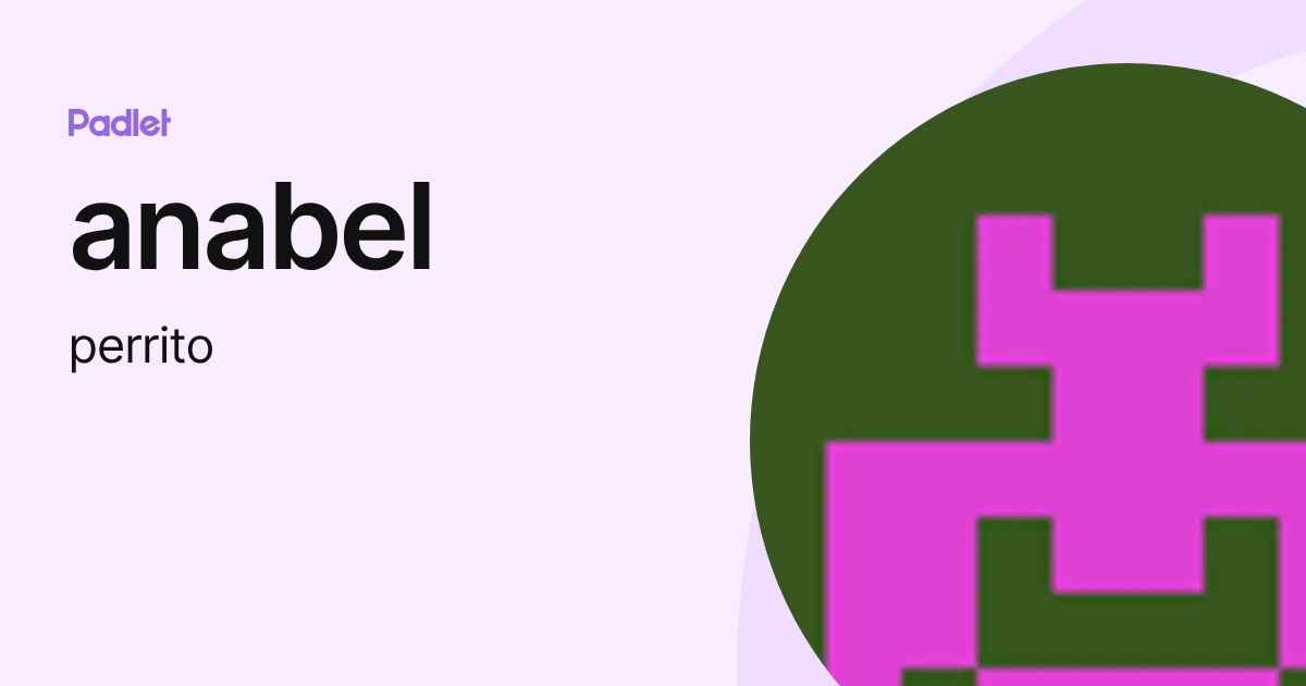 anabel (perrito) profile | Padlet