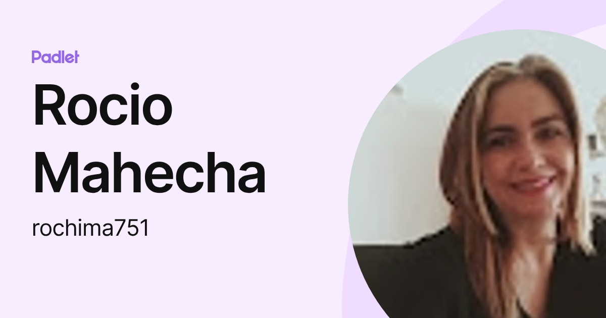 Rocio Mahecha (rochima751) profile | Padlet