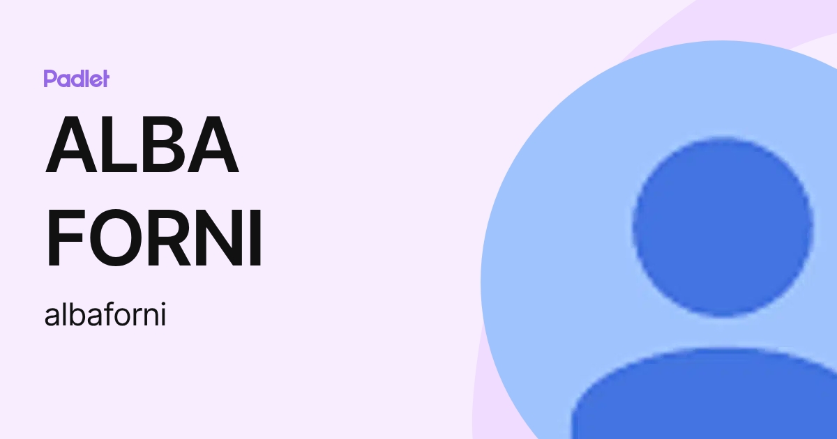 ALBA FORNI (albaforni) profile | Padlet