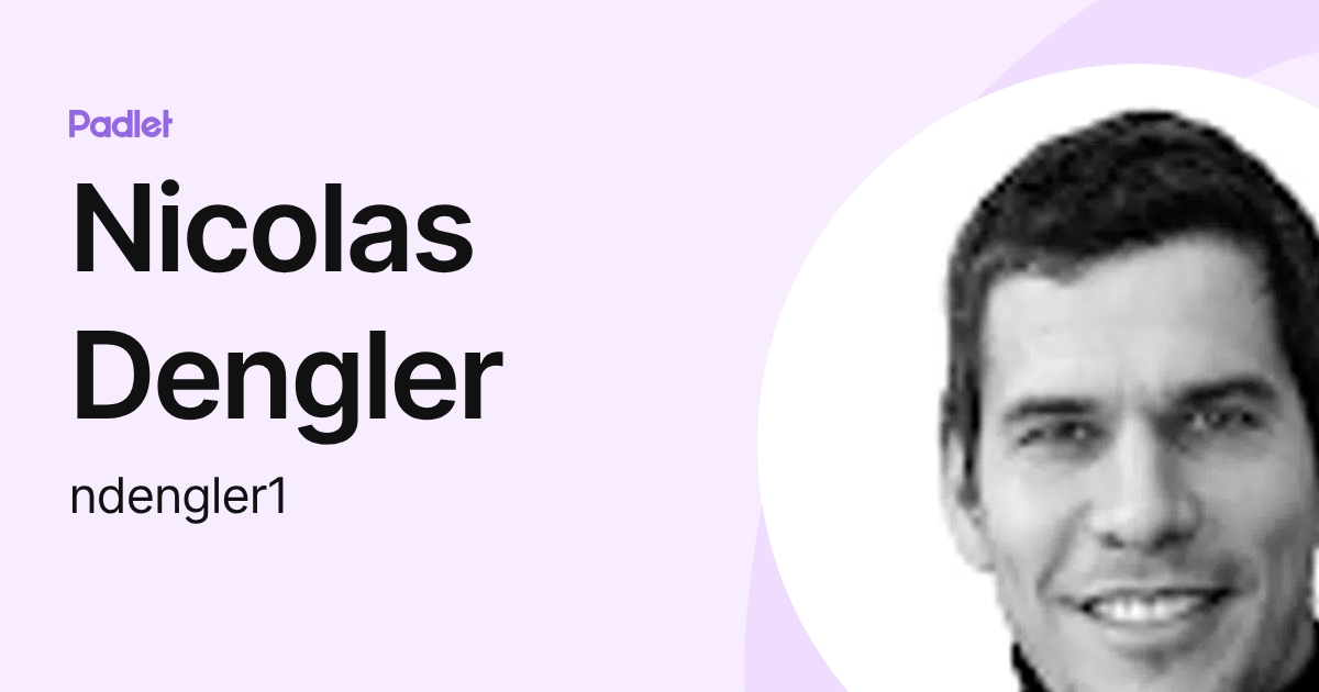 Dengler Nicolas Dengler (ndengler1) profile | Padlet