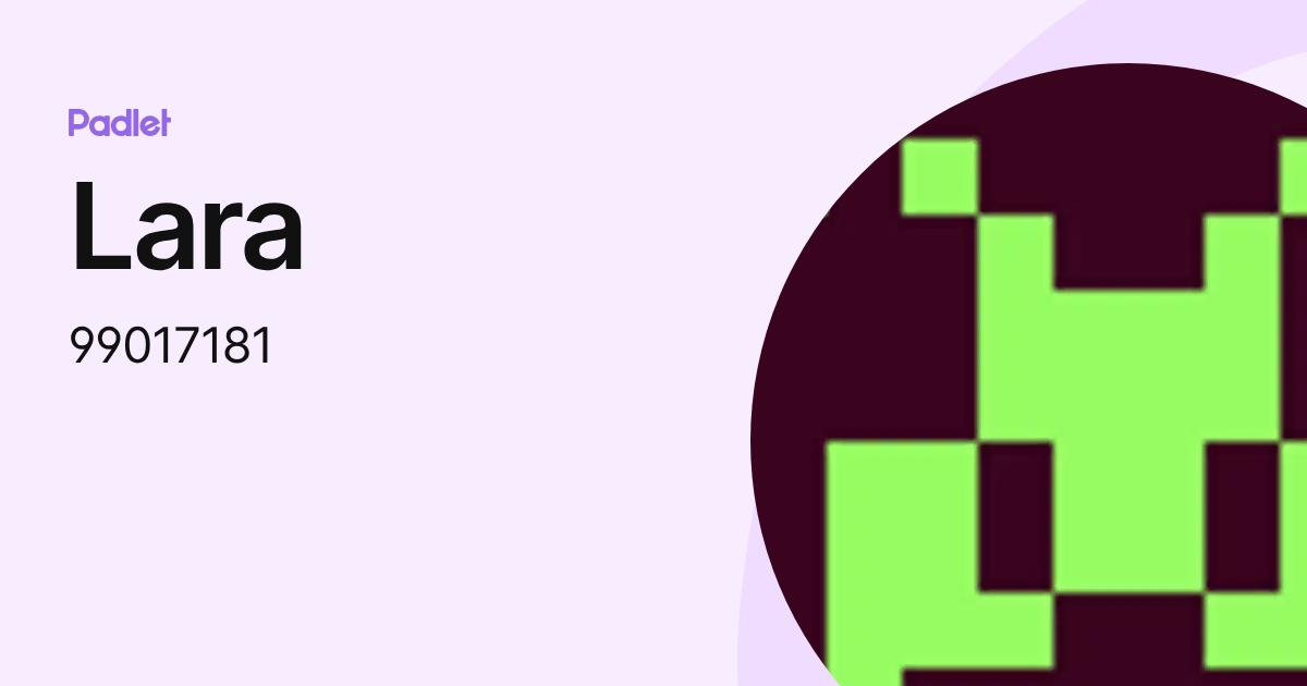 Lara (99017181) profile | Padlet