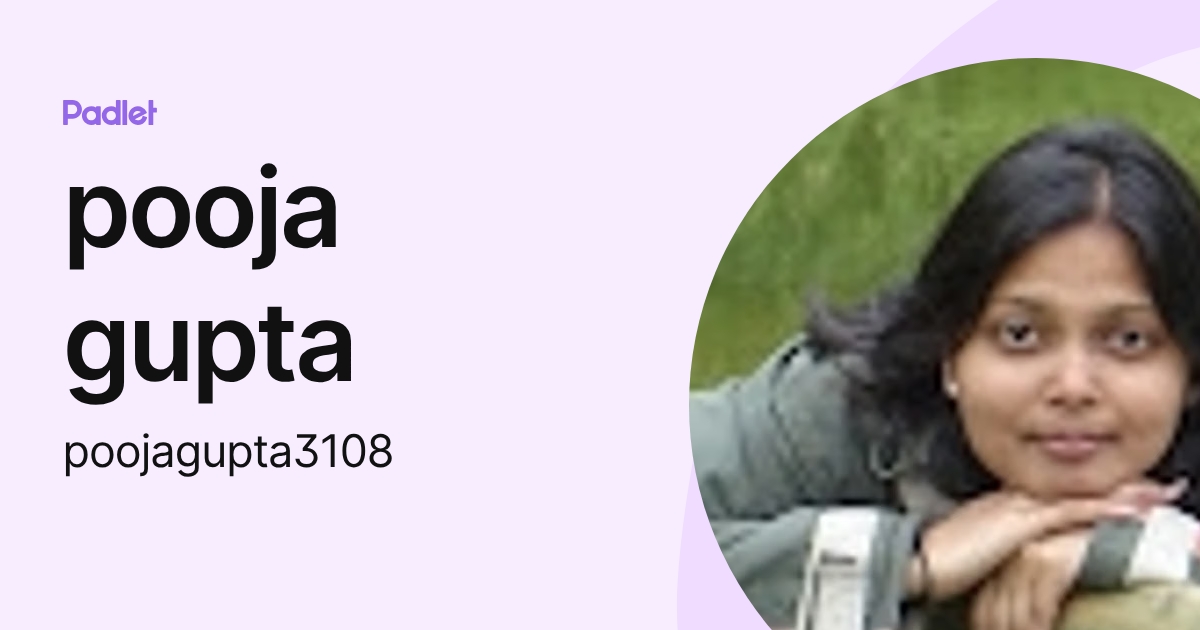 pooja gupta (poojagupta3108) profile | Padlet