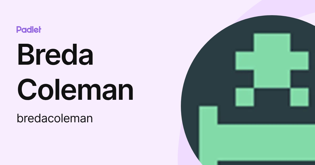 Breda Coleman (bredacoleman) profile | Padlet