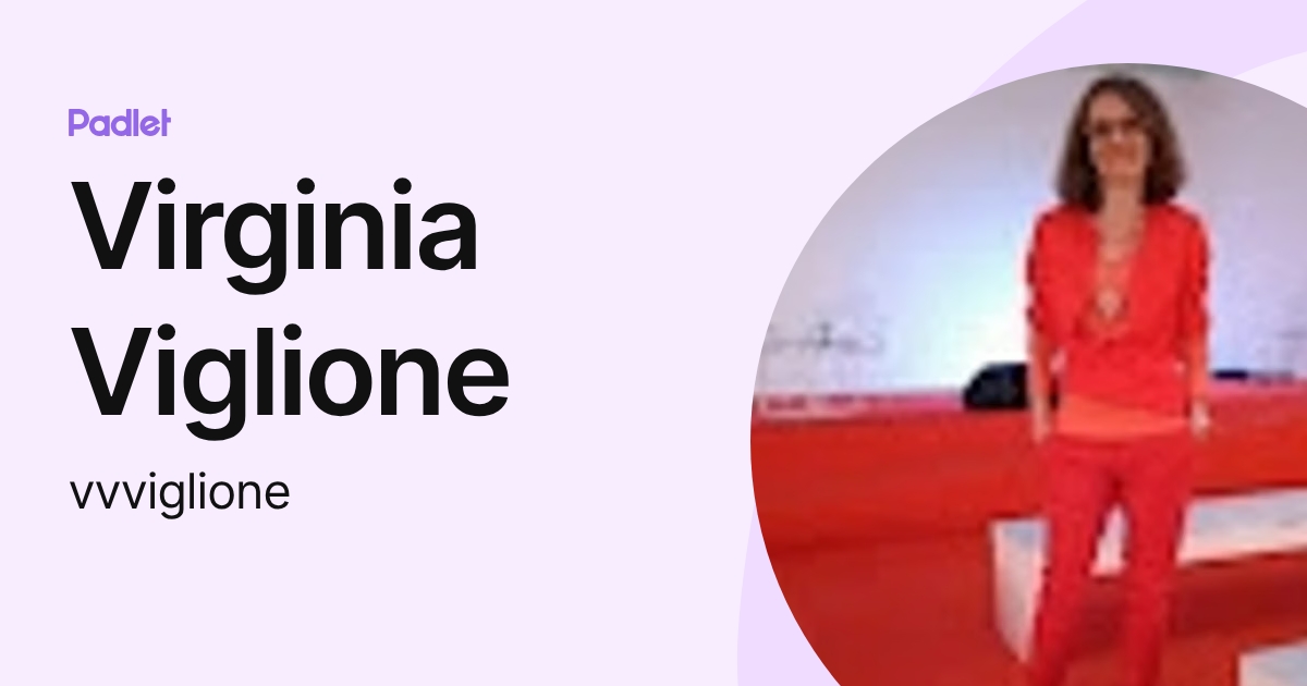 Virginia Viglione (vvviglione) profile | Padlet
