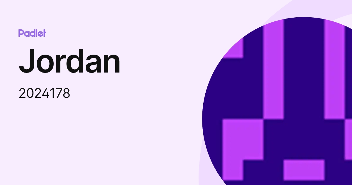 Jordan (2024178) profile | Padlet