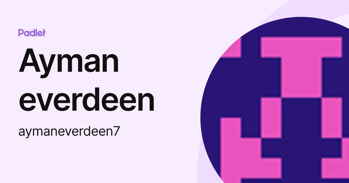 Ayman everdeen (aymaneverdeen7) profile | Padlet