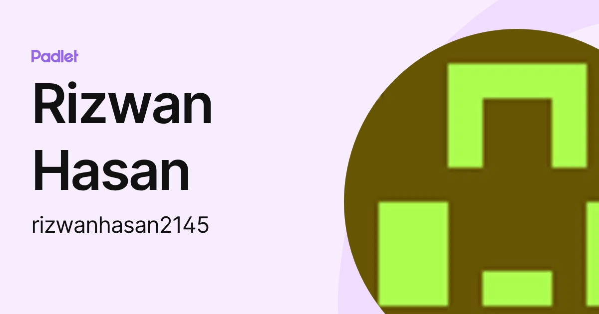 Rizwan Hasan (rizwanhasan2145) profile | Padlet