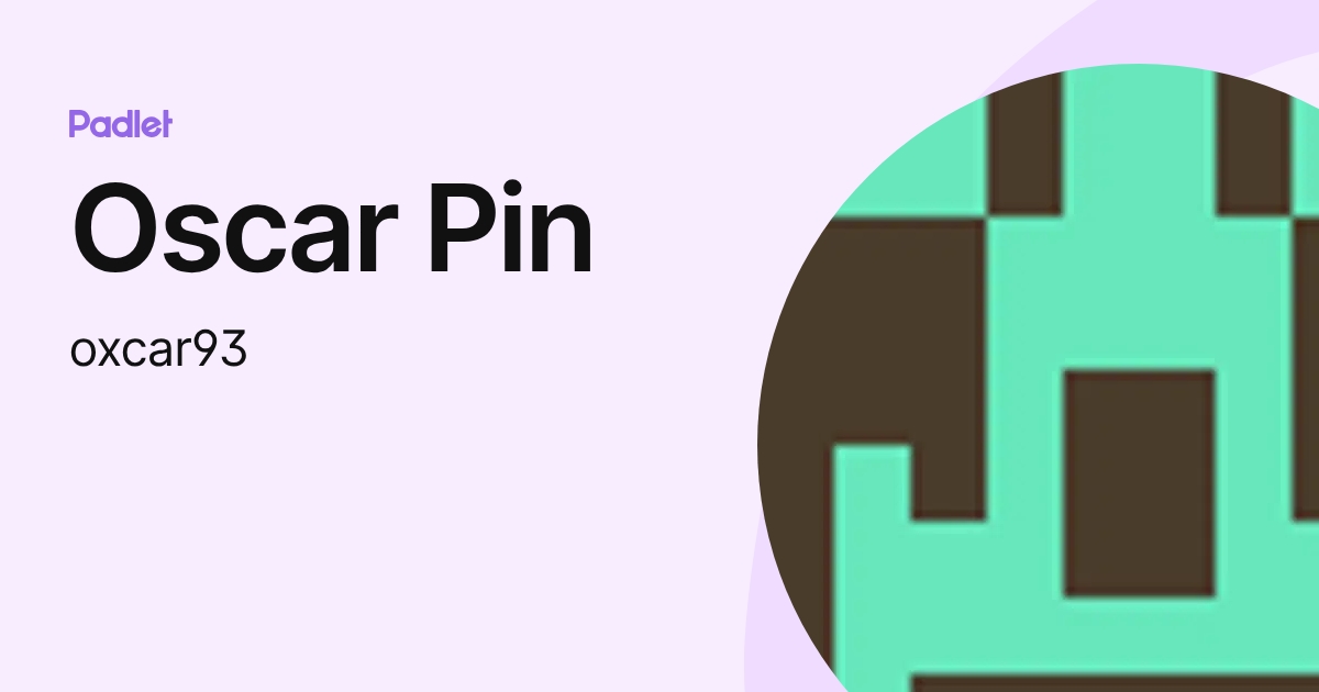 Oscar Pin (oxcar93) profile | Padlet