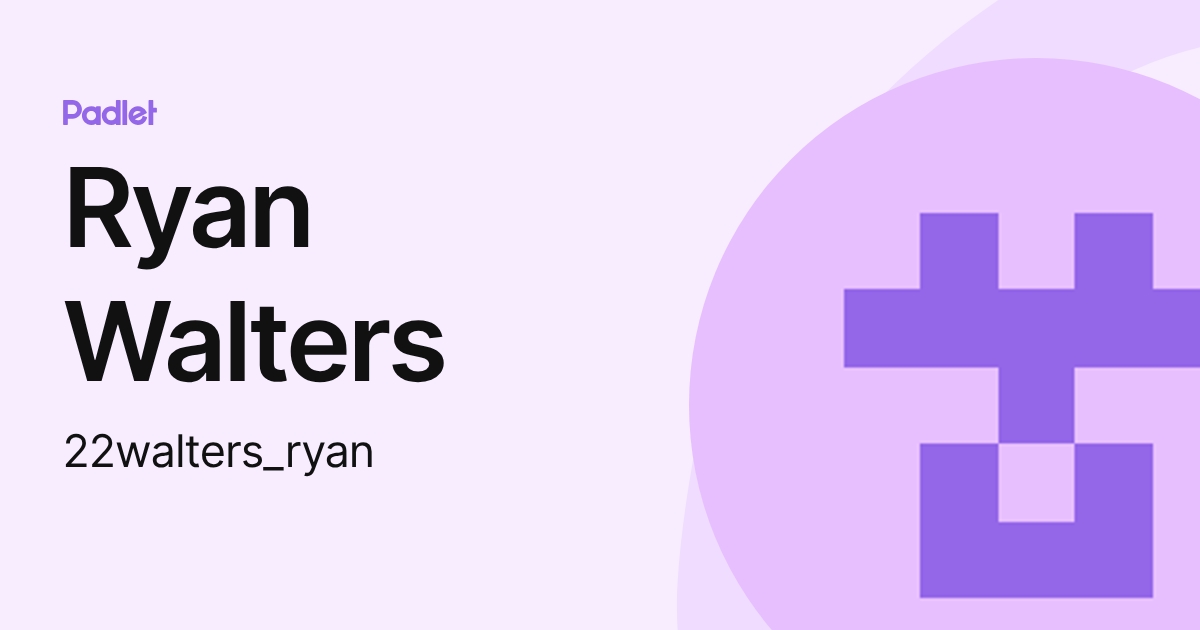 Ryan Walters (22walters_ryan) profile | Padlet