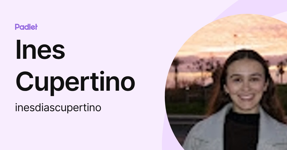 Ines Cupertino (inesdiascupertino) profile | Padlet