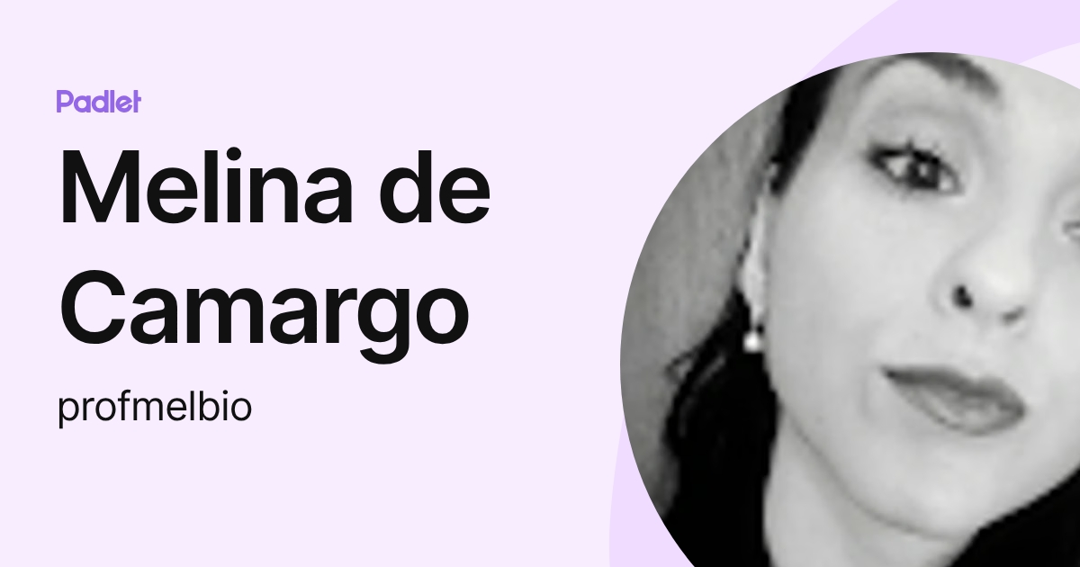 Melina de Camargo (profmelbio) profile | Padlet