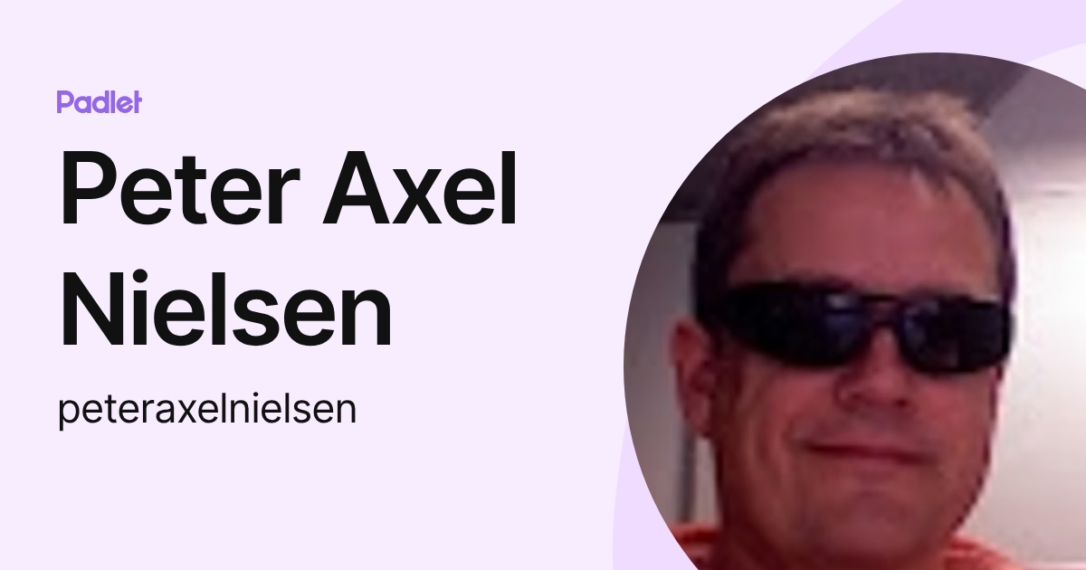 Peter Axel Nielsen (peteraxelnielsen) profile | Padlet