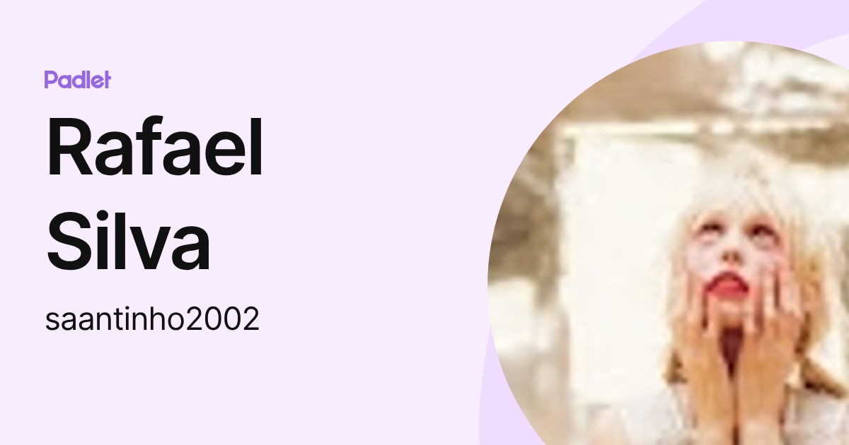 Rafael Silva (saantinho2002) profile | Padlet