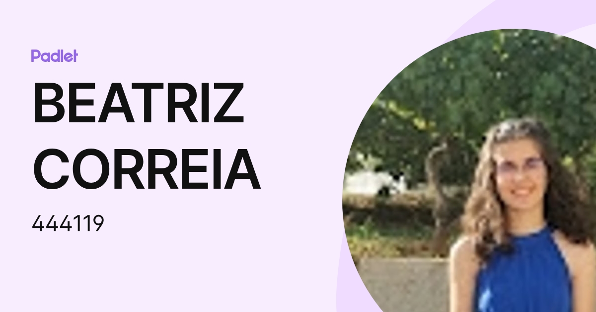 BEATRIZ CORREIA (444119) profile | Padlet