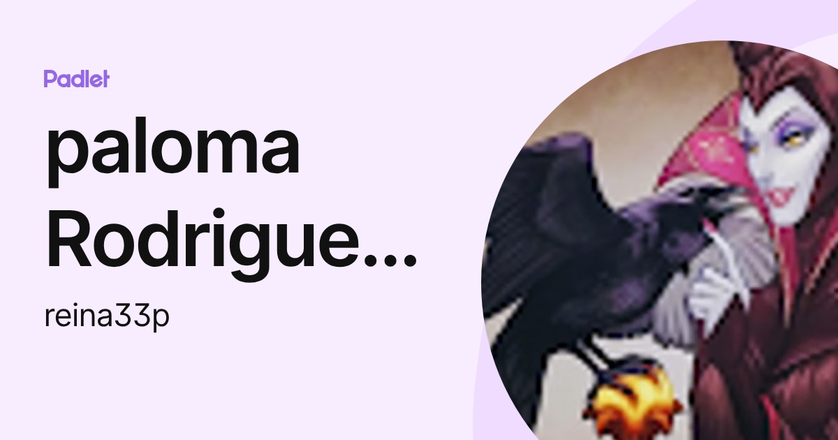 paloma Rodriguez garcia de leon (reina33p) profile | Padlet