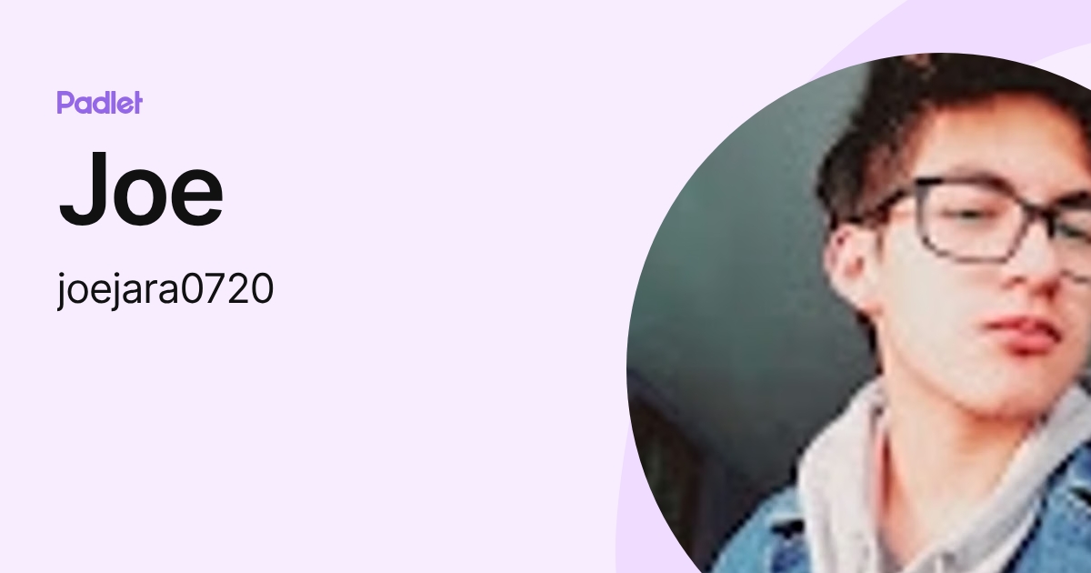 Joe (joejara0720) profile | Padlet