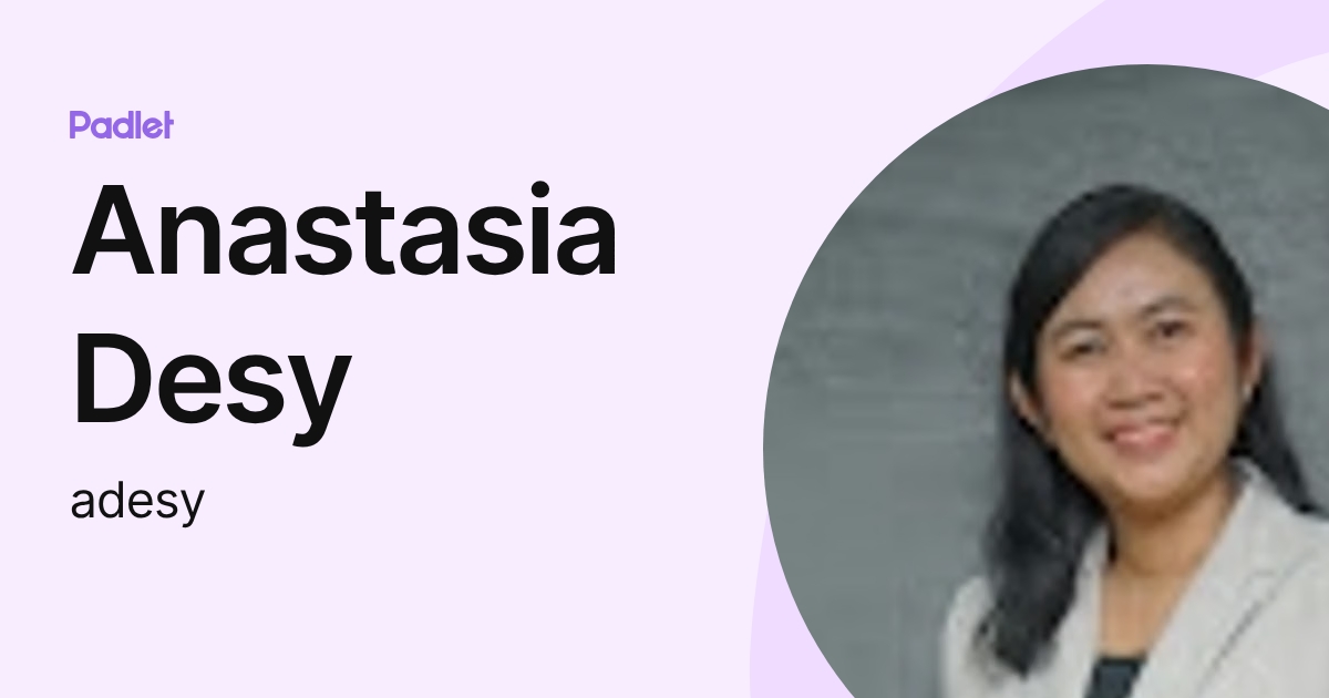 Anastasia Desy (adesy) profile | Padlet