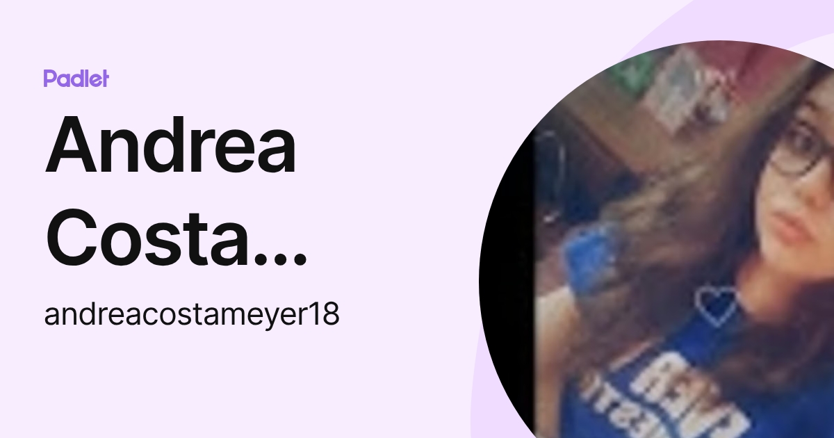 Andrea Costa Meyer (andreacostameyer18) profile | Padlet