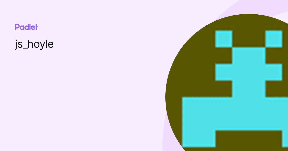 js_hoyle profile | Padlet