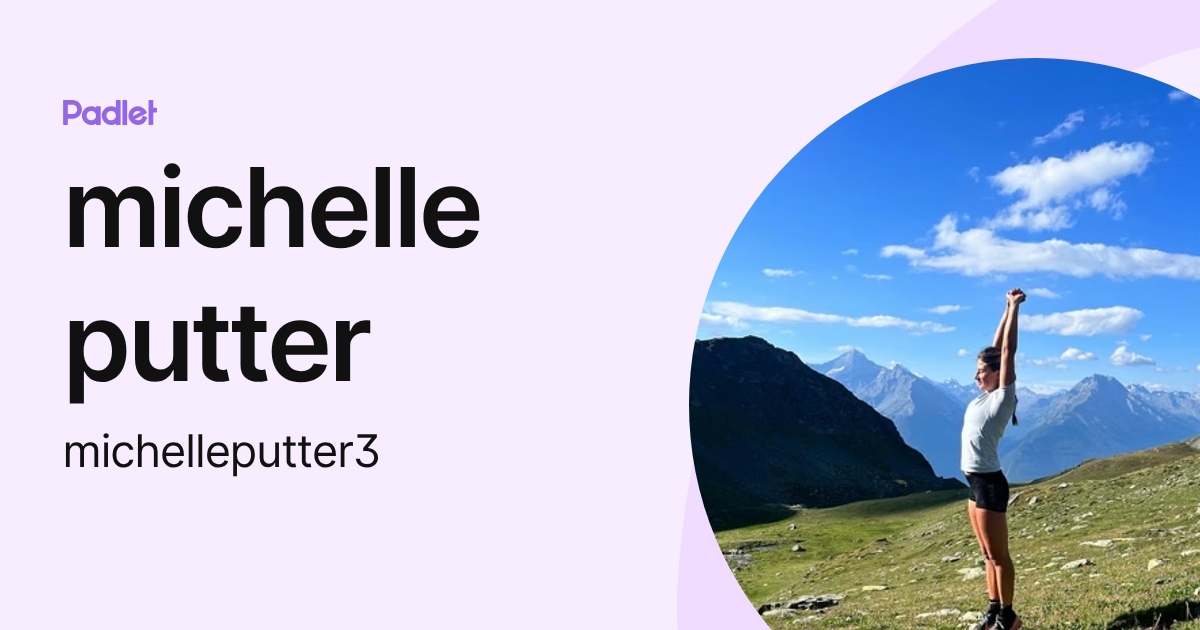 michelle putter (michelleputter3) profile | Padlet