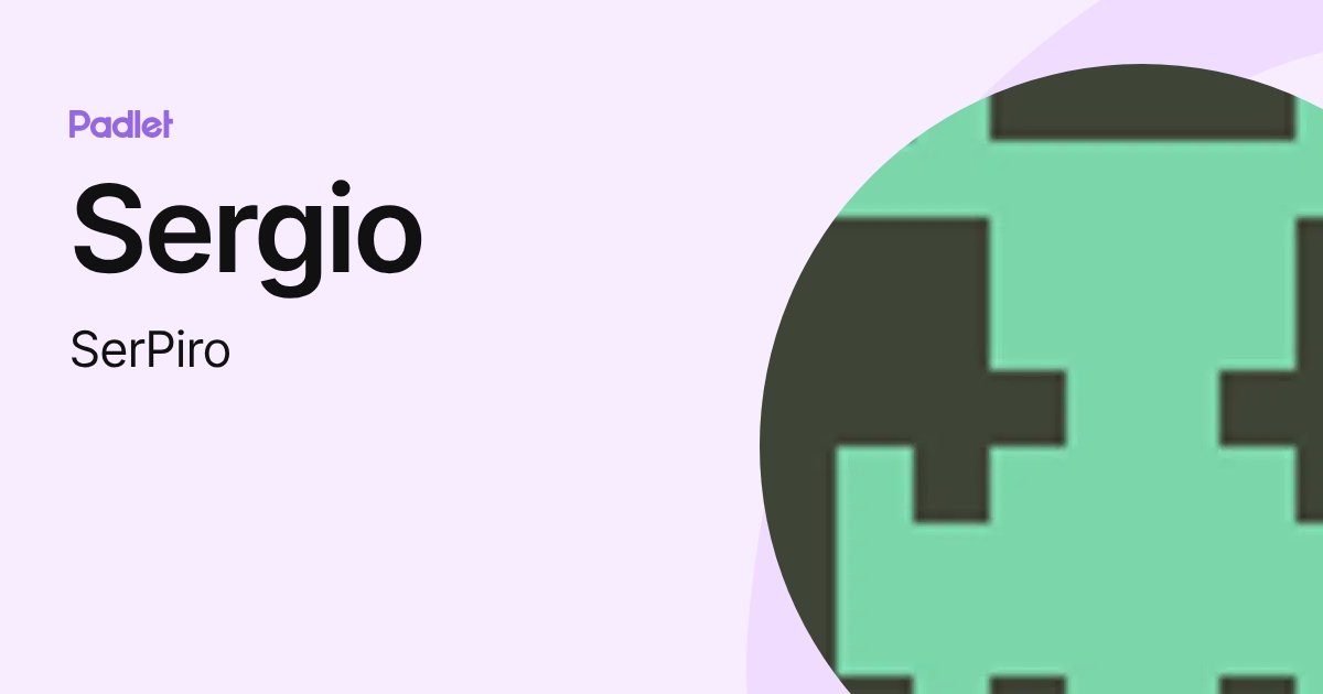 Sergio (SerPiro) profile | Padlet