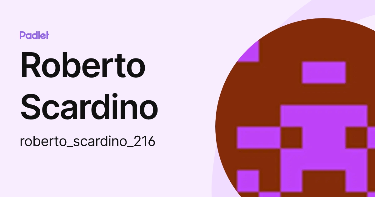 Roberto Scardino (roberto_scardino_216) profile | Padlet