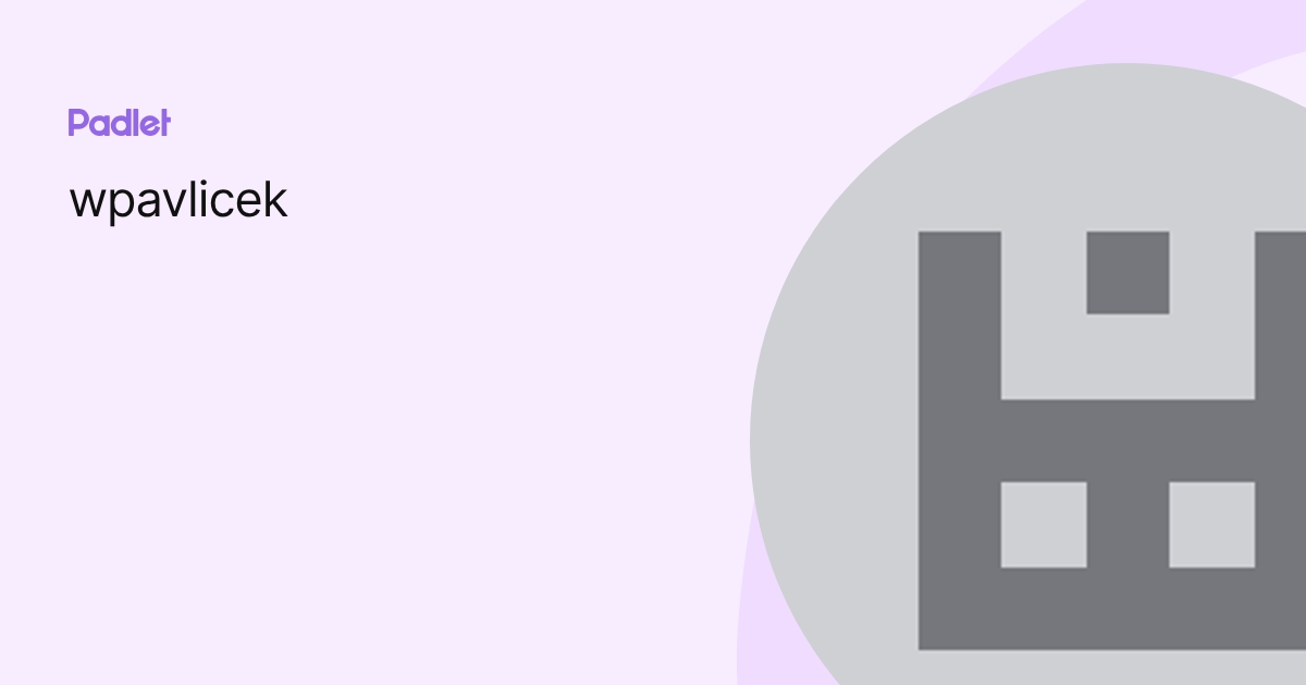 wpavlicek profile | Padlet