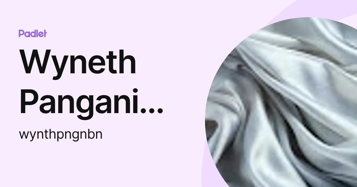 Wyneth Panganiban (wynthpngnbn) profile | Padlet