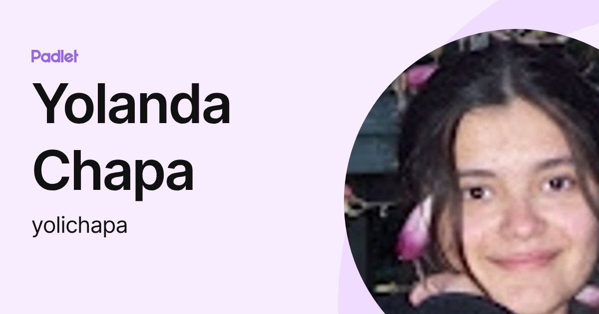 Yolanda Chapa (yolichapa) profile | Padlet