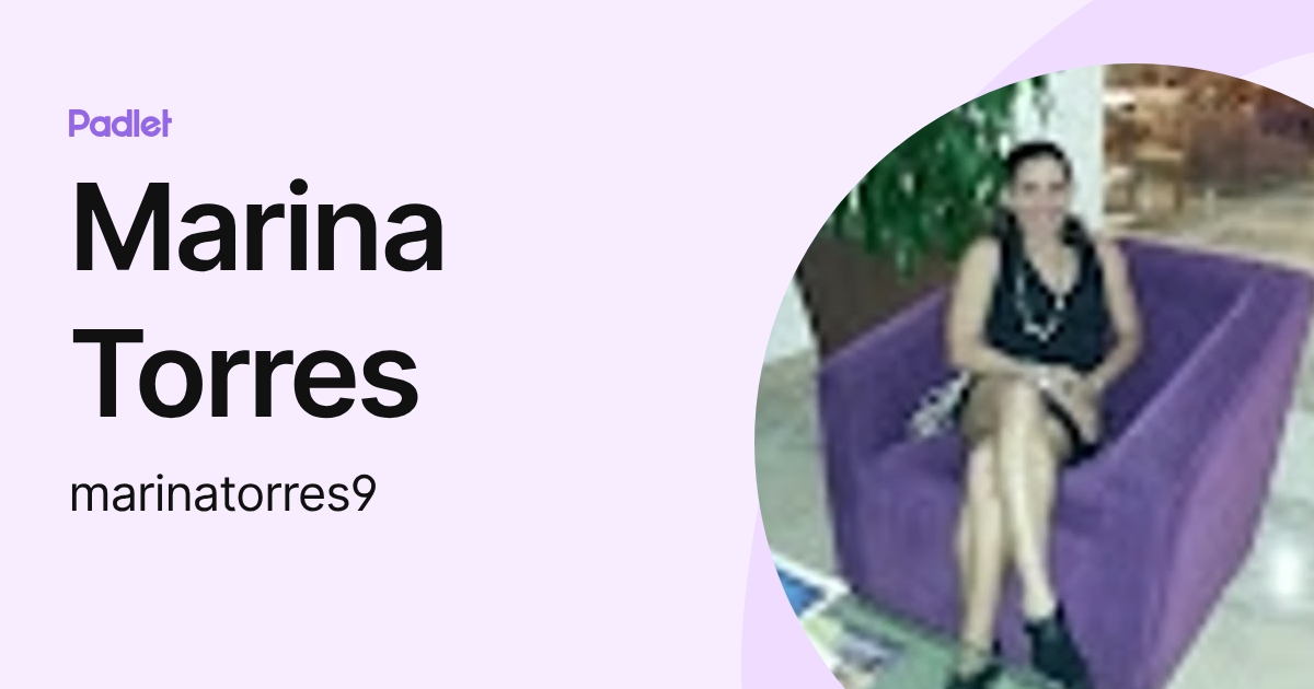 Marina Torres (marinatorres9) profile | Padlet