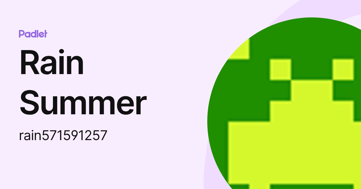 Rain Summer (rain571591257) profile | Padlet