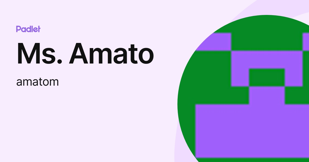 Ms. Amato (amatom) profile Padlet
