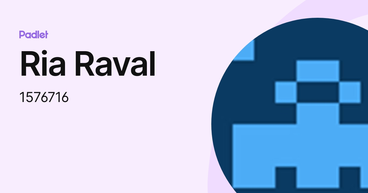 Ria Raval (1576716) profile | Padlet