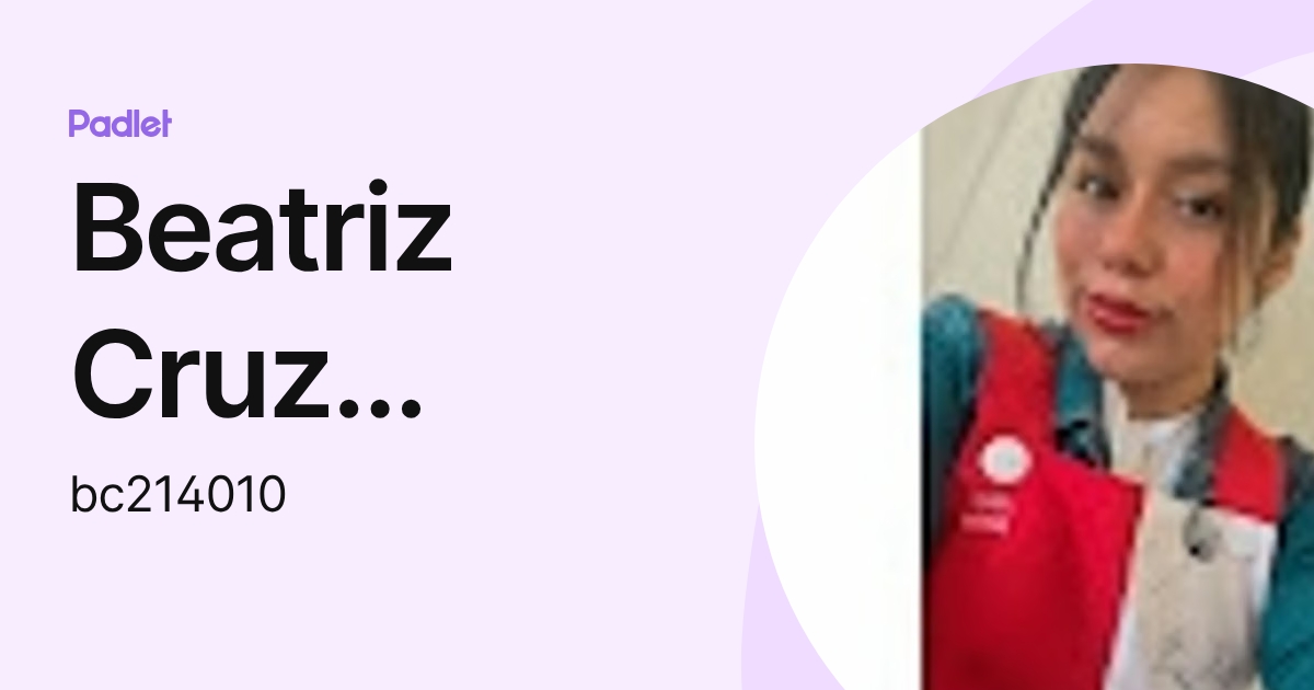 Beatriz Cruz Guillermo (bc214010) profile | Padlet