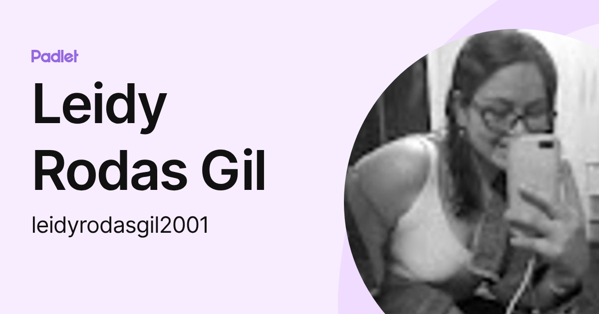Leidy Rodas Gil (leidyrodasgil2001) profile | Padlet
