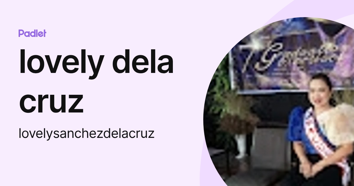 lovely dela cruz (lovelysanchezdelacruz) profile | Padlet