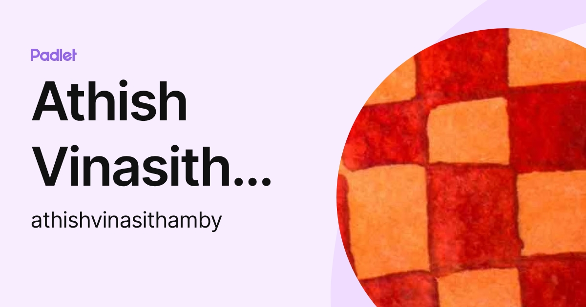 Athish Vinasithamby (athishvinasithamby) profile | Padlet