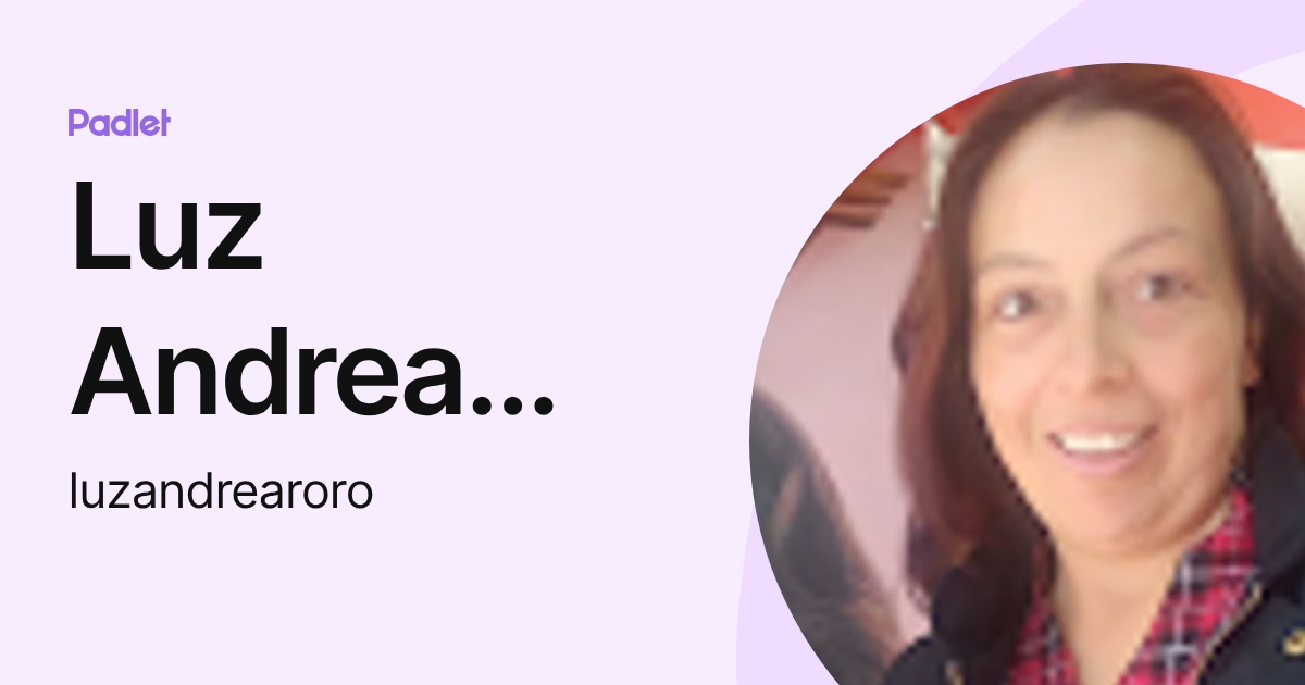 Luz Andrea Rojas Rodriguez (luzandrearoro) profile | Padlet