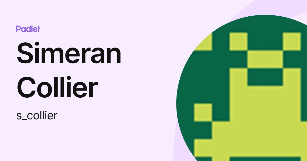 Simeran Collier (s_collier) profile | Padlet