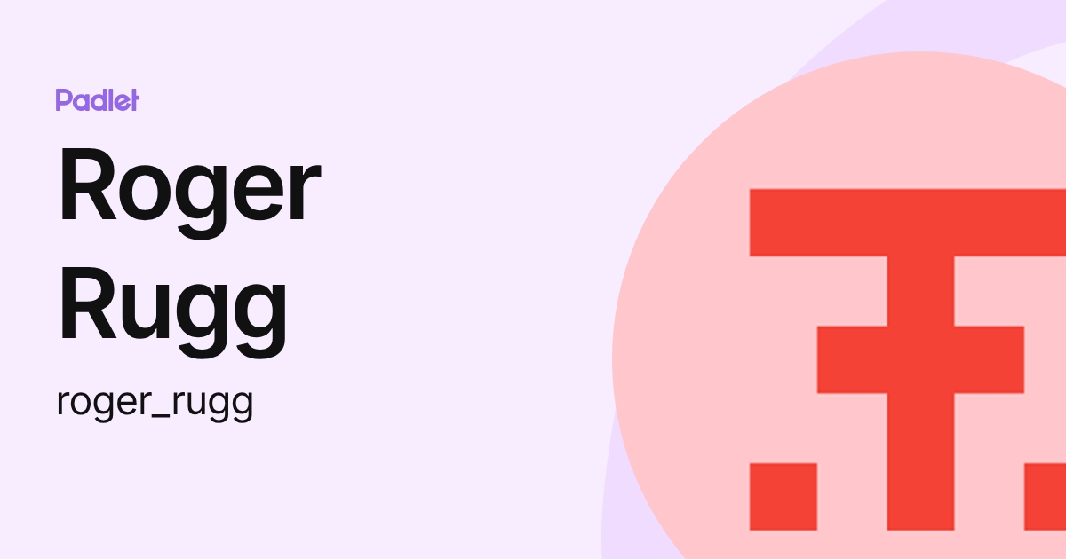 Roger Rugg (roger_rugg) profile | Padlet