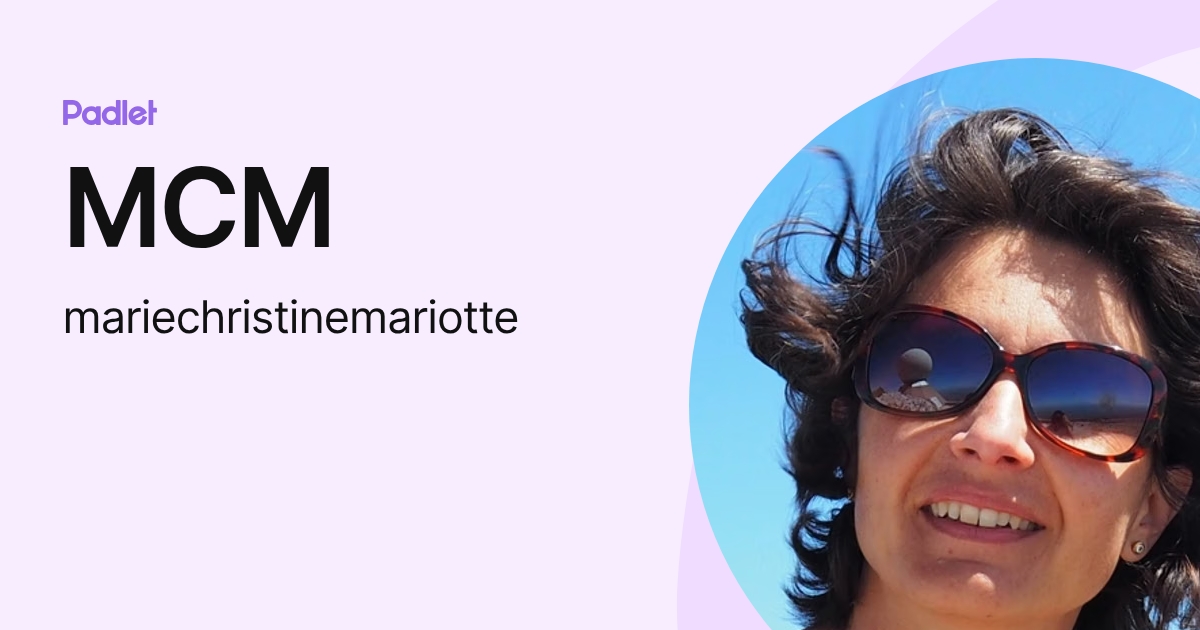 MCM (mariechristinemariotte) profile | Padlet