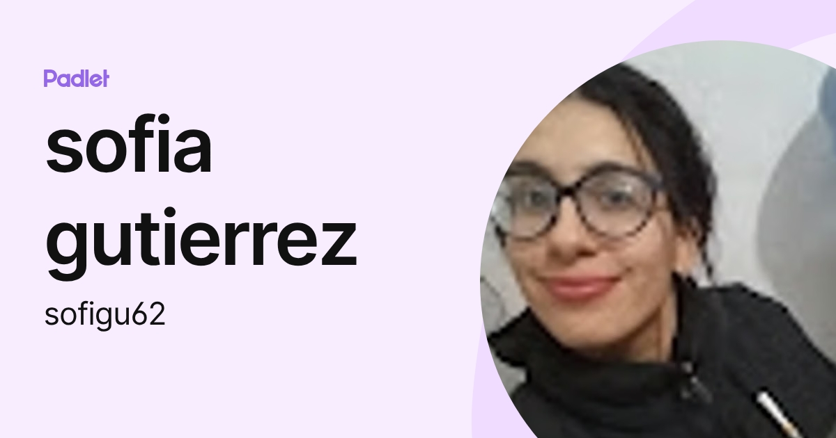 sofia gutierrez (sofigu62) profile | Padlet