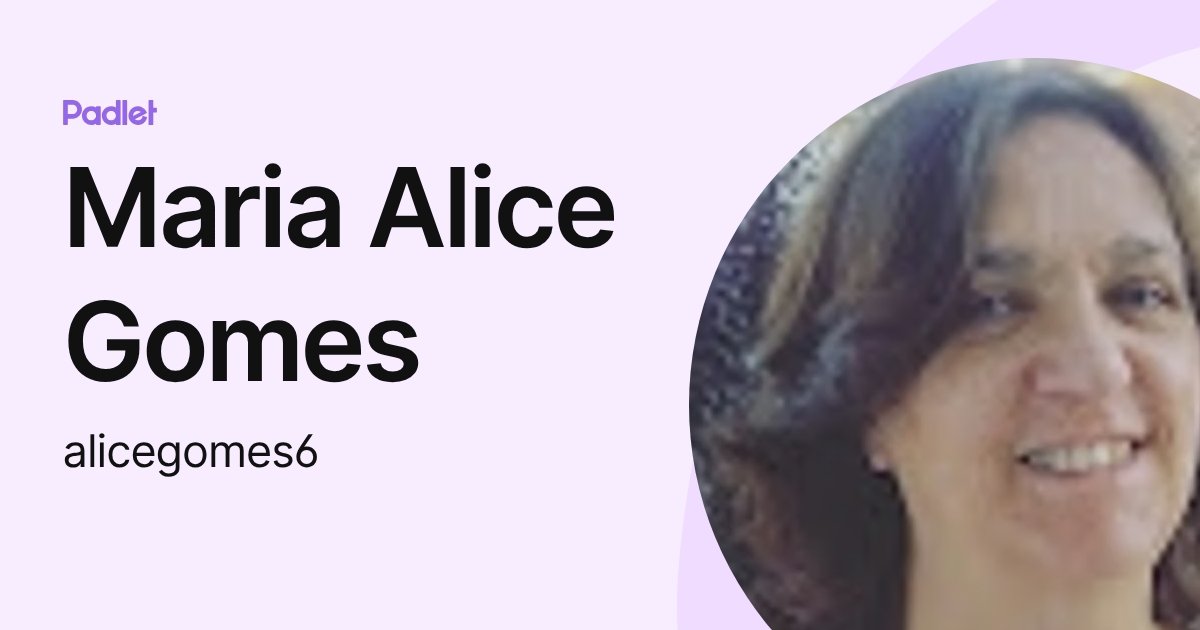 maria-alice-gomes-alicegomes6-profile-padlet