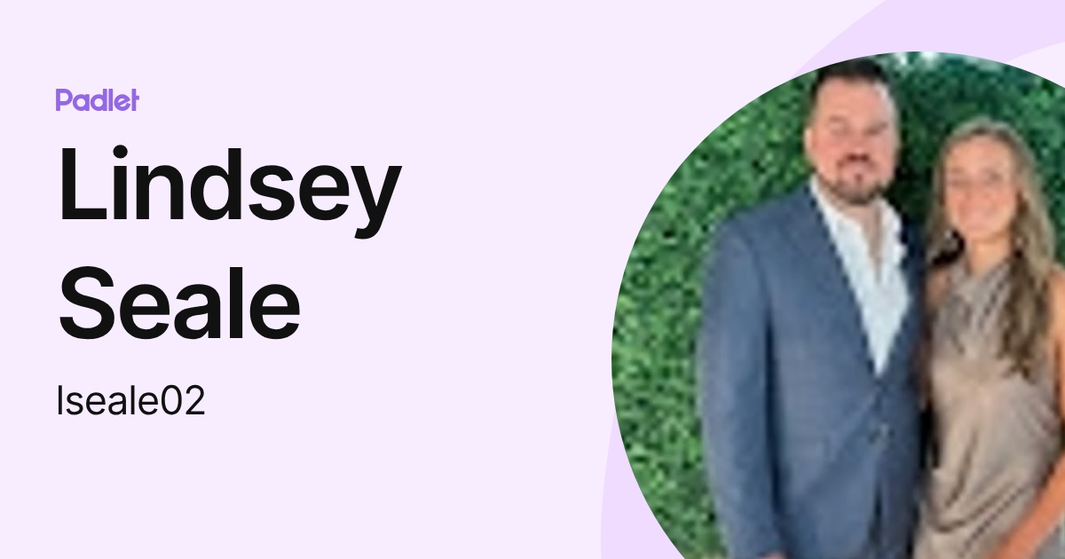 Lindsey Seale (lseale02) profile | Padlet