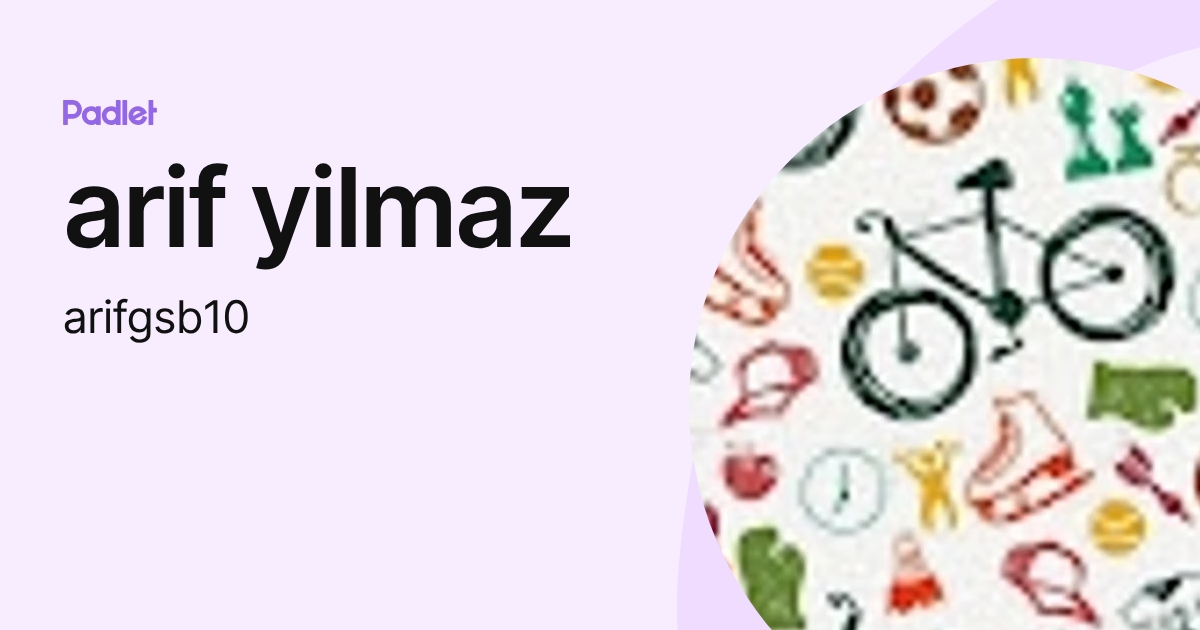 arif yilmaz (arifgsb10) profile | Padlet